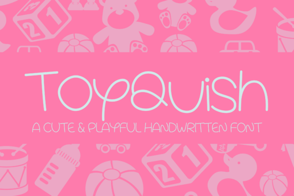 Toyquish: A Font That Brings Playfulness to Your Brand